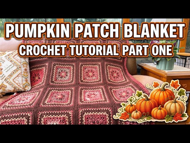Pumpkin Patch Blanket PART ONE Crochet Tutorial - Making the Blocks! #makeitpremier