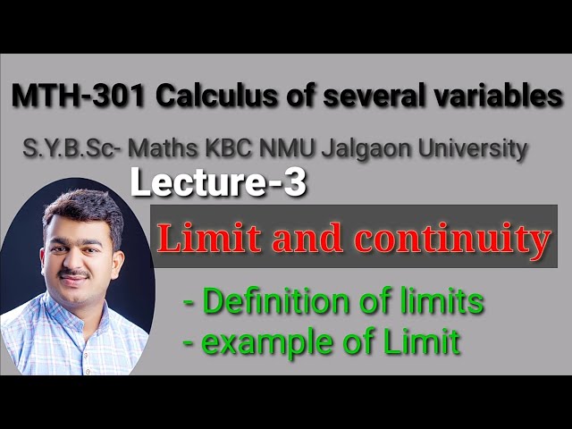 Limit and continuity/ lecture-3/ MTH-301 calculus of several variables,S.Y.B.Sc-Maths,KBCNMU Jalgaon