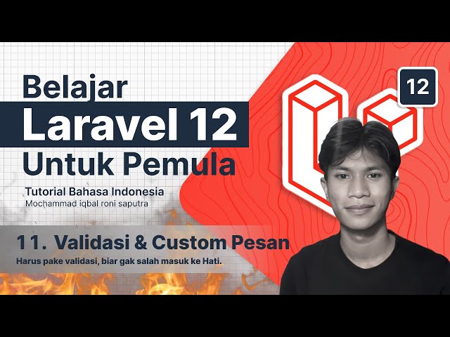 Laravel 12 Tutorial #11: Cara Validasi Form di Laravel 12 dengan Mudah! (Mudah Dipahami!)