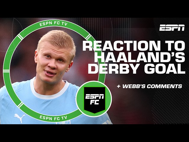Howard Webb says 'tunnel vision' helped Haaland’s goal stand in Manchester derby | ESPN FC
