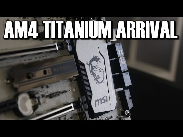 MSI X370 Titanium AM4 Ryzen Preview