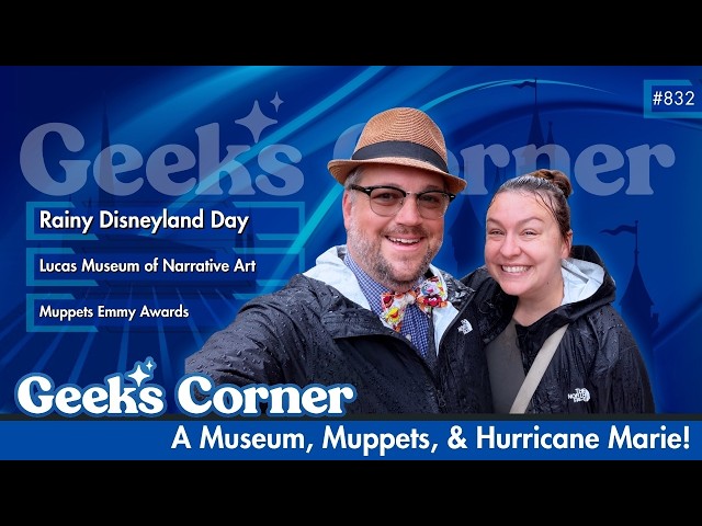 A Museum, Muppets, & Hurricane Marie - GEEKS CORNER #832