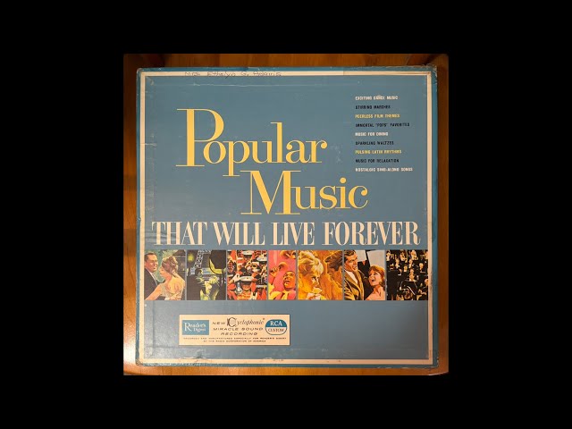 Readers Digest Presents – Popular Music That Will Live Forever - 1961