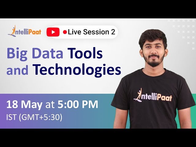 Big Data Tools and Technologies | Big Data Tools Tutorial | Big Data Training | Intellipaat