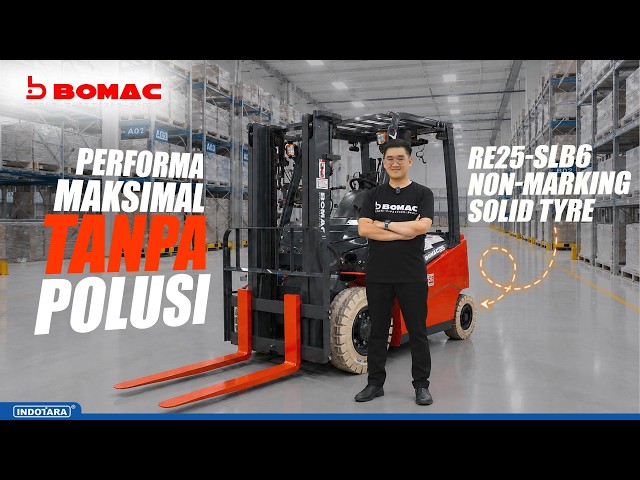 CARI FORKLIFT UNTUK GUDANG BERSIH? CEK REVIEW BOMAC RE25-SLB6 DENGAN NON-MARKING SOLID TYRE