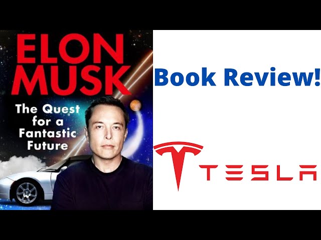 Elon Musk & the Quest for a Fantastic Future by Ashlee Vance