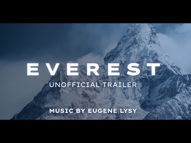 Everest (2015) – Unofficial Trailer | Original Music by Eugene Lysy