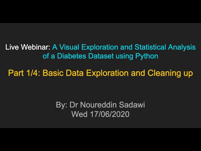 Live Webinar: Analysis of a Diabetes Dataset using Python - Part 1/4