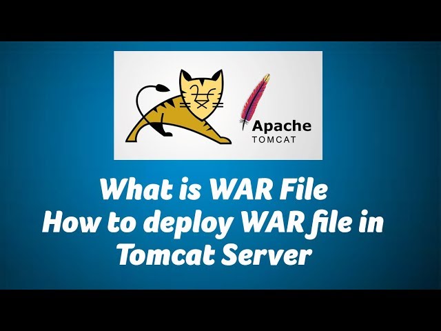 What is WAR, How to deploy WAR file in Tomcat Server