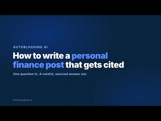How to Write a Personal Finance Blog Post With AI: Full Tutorial for Money Guides
