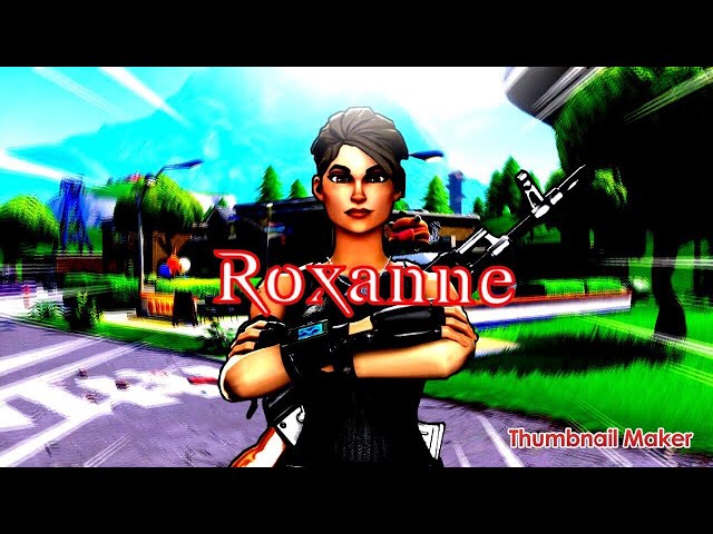 Fortnite Montage-Roxanne (Arizona Zervas)