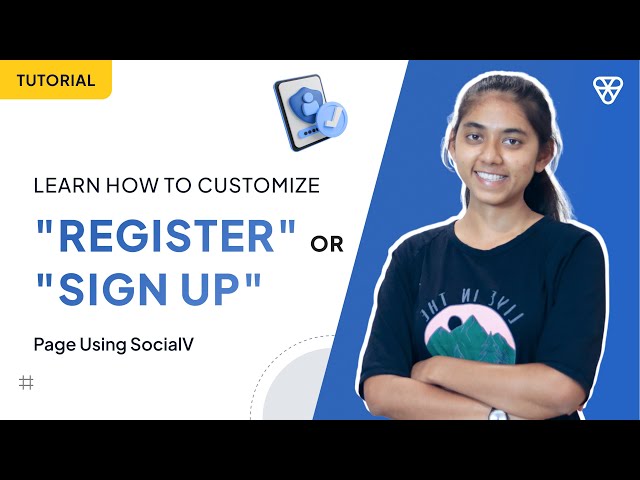 Learn How To Customize The "Register" Or "Sign Up" Page Using SocialV | Iqonic Design