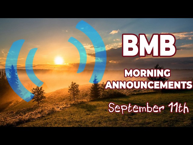 BMB Morning Announcements for Friday September 11th