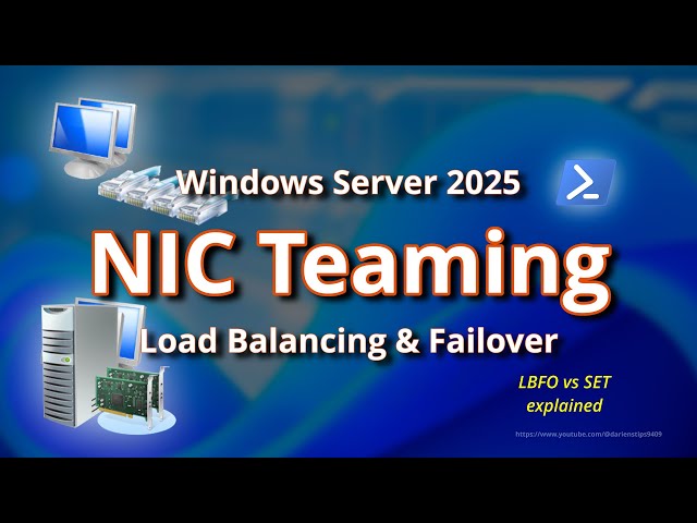 Windows Server 2025 NIC Teaming: Load Balancing & Failover