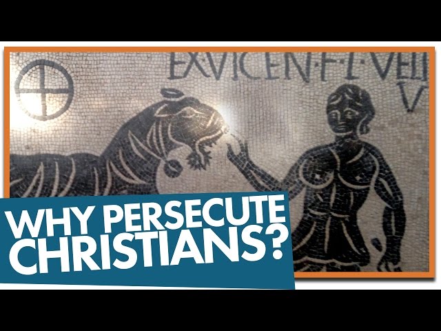 Why did the Romans Persecute Christians?