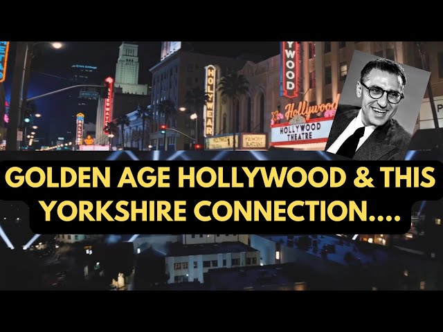 HOW GOLDEN AGE HOLLYWOOD AS A STRANGE YORKSHIRE CONNECTION EVEN IN 2026 #nostalgia #history #news 