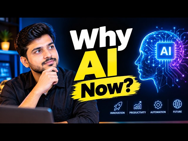 Why AI Now? | Why Every Developer Needs to Understand AI in 2026