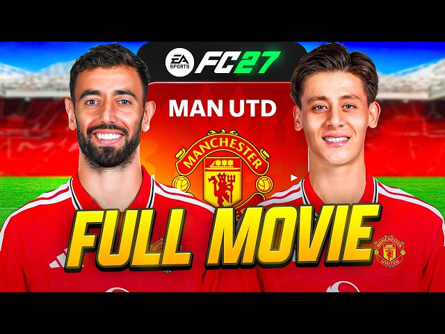 FC 27 Man United Rebuild... Full Movie