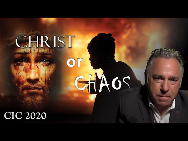 CHRIST or CHAOS: Challenging the New World Order (CIC 2020)