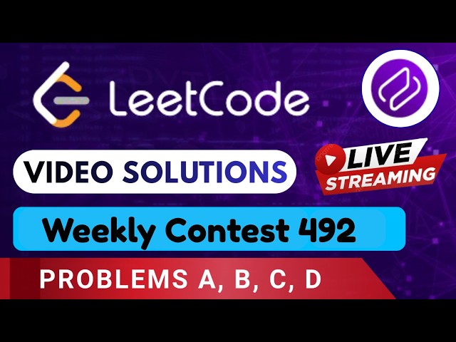 Leetcode Weekly Contest 492 | Video Solutions (A - D) By Aftab | Codehurdle