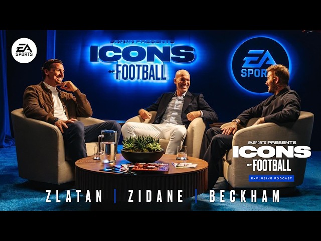 Beckham, Zidane, Zlatan come together for the first time | EA SPORTS Icons of Football