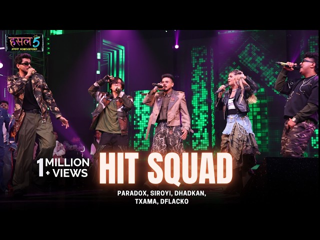Hit Squad | Paradox, Siroyi, DHADKAN, TXAMA, Dflacko | Hustle 5 Apna Homeground