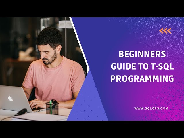Beginners Guide to  T-SQL Programming || Learn the Basics of T-SQL