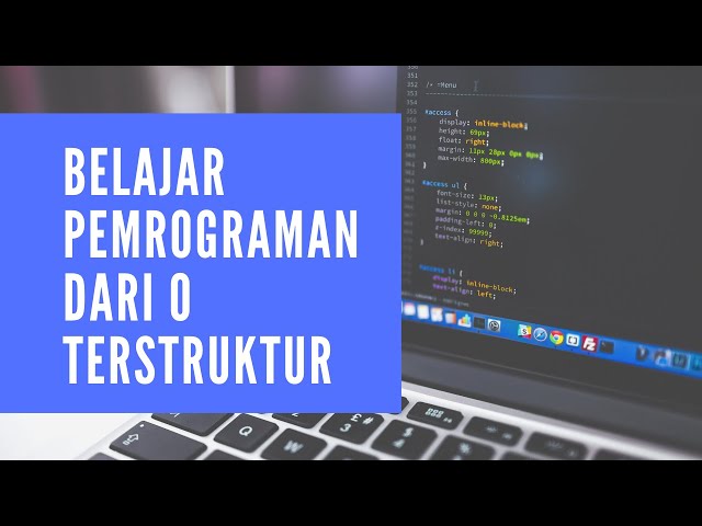Belajar Dasar Pemrograman dari Nol secara Terstruktur untuk Pemula (lanjutannya bisa ke pintaar.com)