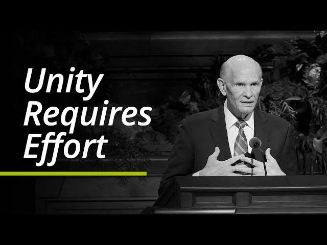 Unity Requires Effort | Dale G. Renlund | Segment