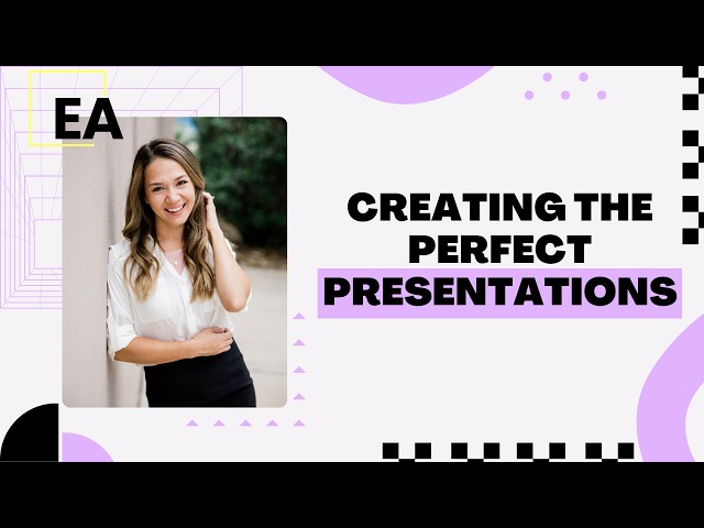 Creating the Perfect Presentation