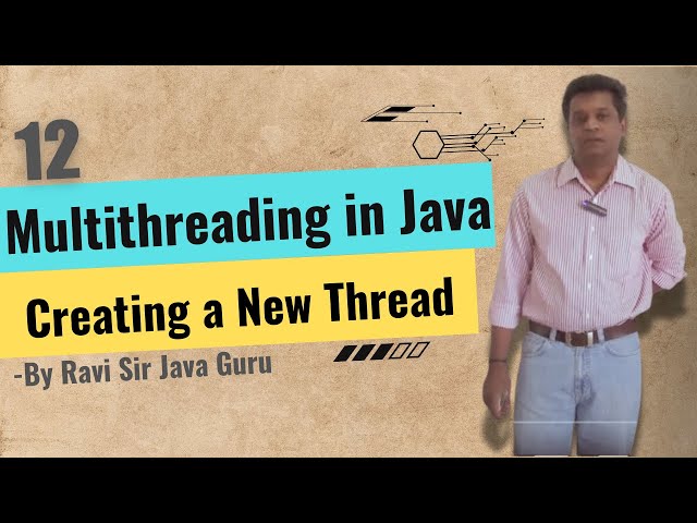 12 - Multithreading in Java, Creating a New Thread