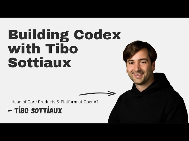 Building Codex with Tibo Sottiaux