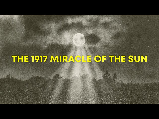 The Sun Did Something BIZARRE in 1917... The Miracle of Fatima Explained