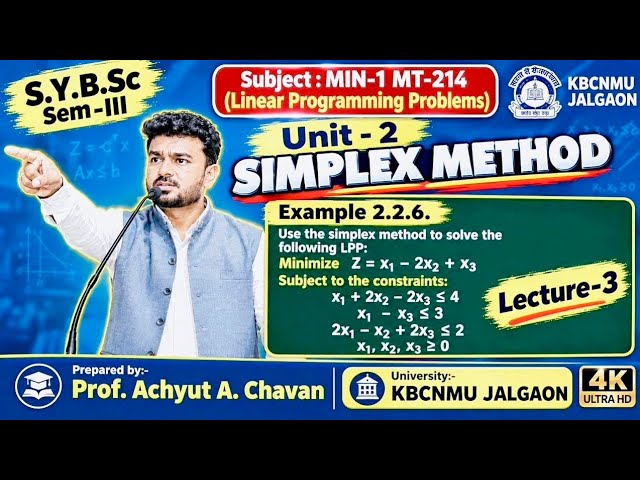 Lec-3 | Unit-2 SIMPLEX METHOD | Example 2.2.6 | Linear Programming Problems | SYBSC KBCNMU