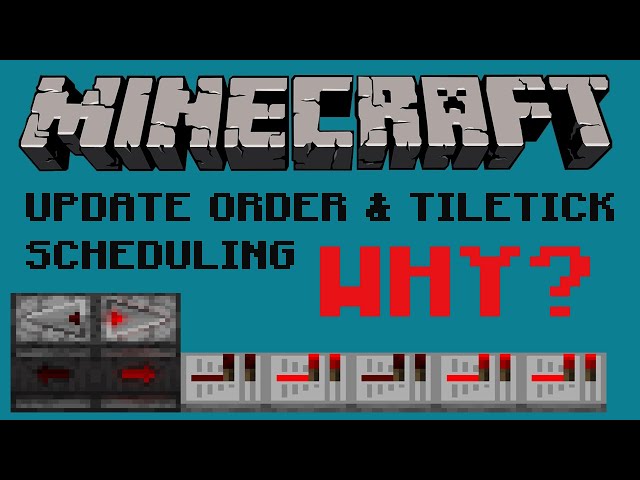 Minecraft Update Order & Tiletick Scheduling