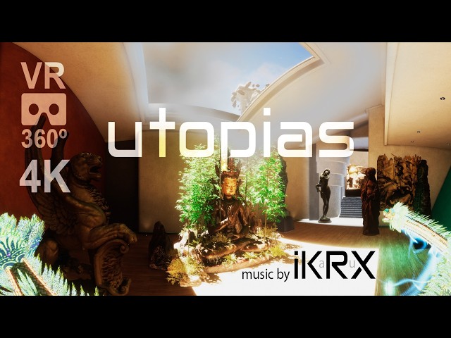 Utopias VR 360º 4K
