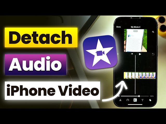 How to Remove Audio from Video on iPhone FREE? Remove and Detach Audio from iPhone Video in iMovie