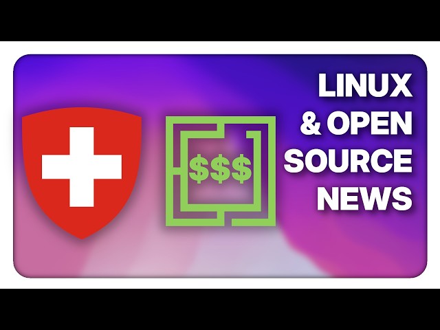 Switzerland ditches Windows, Omarchy now raised $18.5M - Linux & Open Source News Weekly