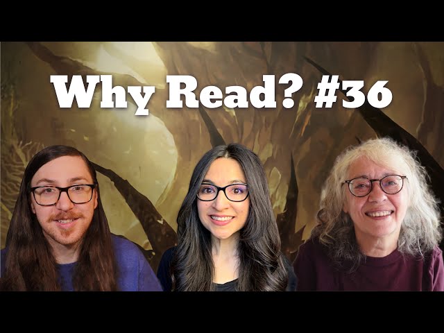 Why Read? #36 Ft. Joseph Reads & Nerdy Kathi