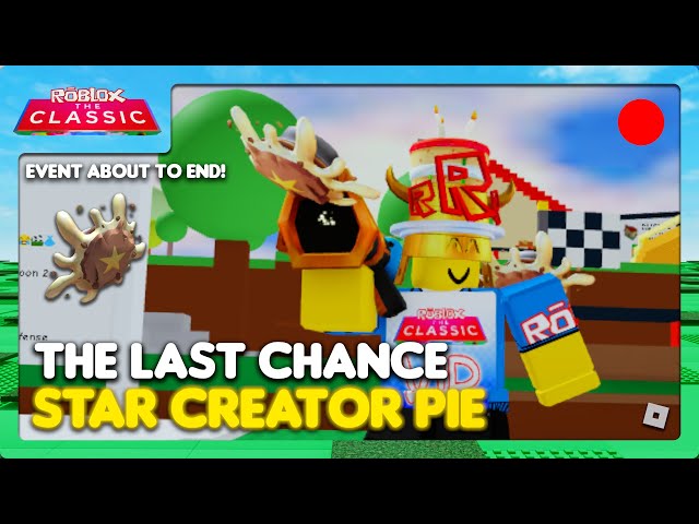 LAST CHANCE! Giving Out Star Creator Pie | Roblox Classic Event The Last Day