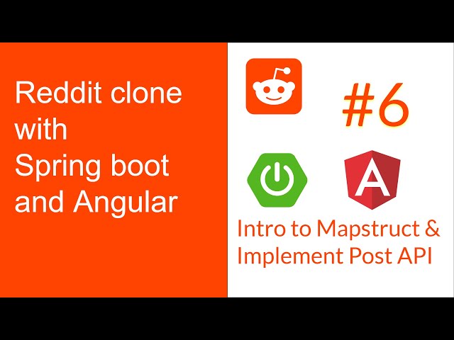 Full Stack Reddit Clone with Springboot & Angular: Part 6