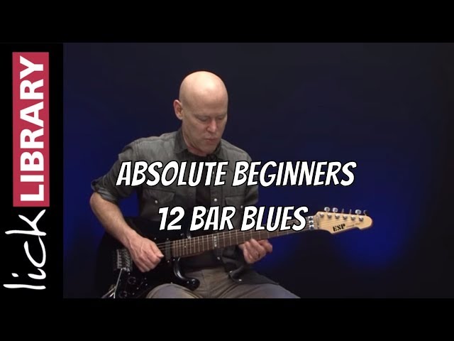 Absolute Beginners 12 Bar Blues Guitar Lessons