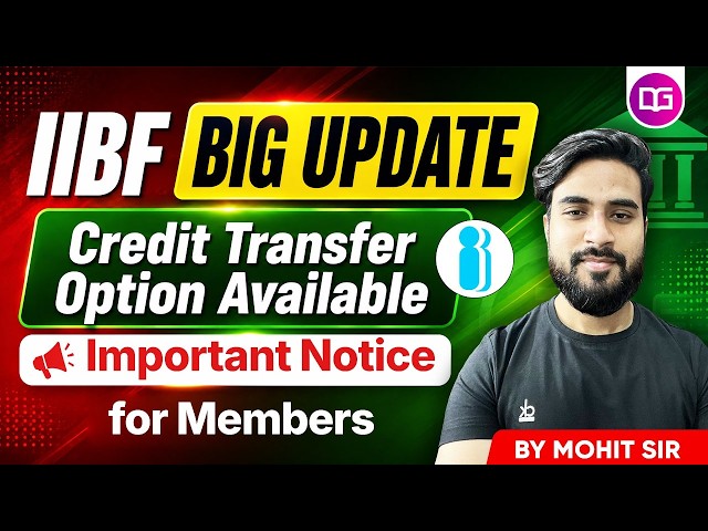 IIBF BIG UPDATE  Credit Transfer Option Available | Important Notice for Members | Mohit Sir