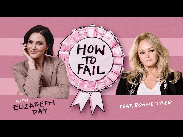 Bonnie Tyler on simply the best - How To Fail with Elizabeth Day