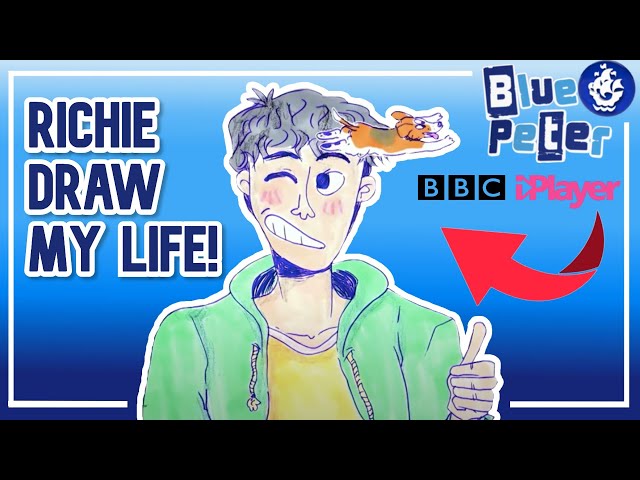 DRAW MY LIFE | RICHIE DRISS | BLUE PETER