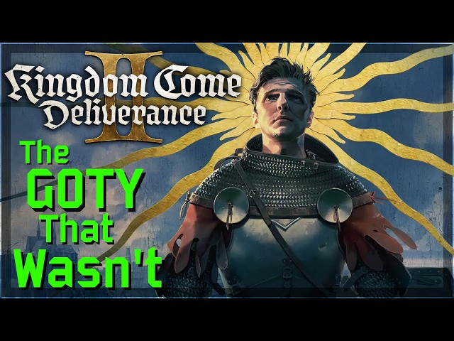 Kingdom Come Deliverance II - The Game of the Year that wasn't