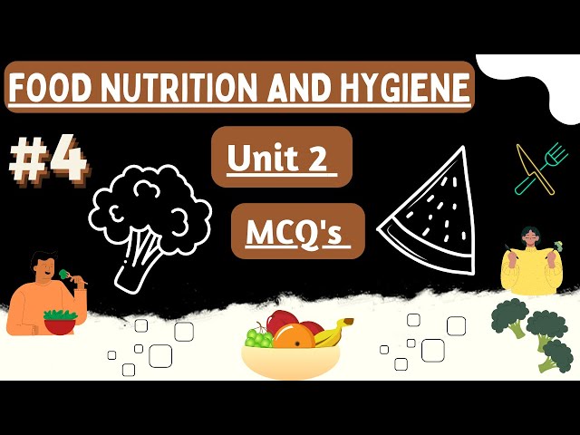 Food nutrition and hygiene Unit 2 part 4 | B.com 1st year semester 1