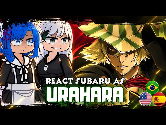 🇧🇷/🇺🇸/🇪🇸 Re:Zero React To Subaru As Urahara Kisuke | Gacha React |