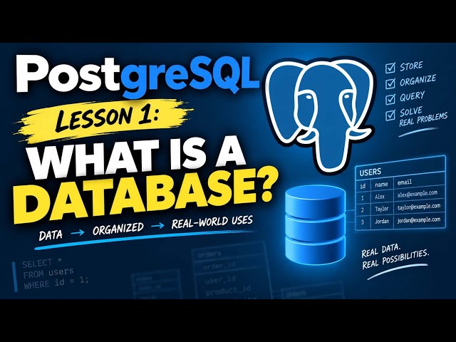 What is a Database? | PostgreSQL Lesson 1