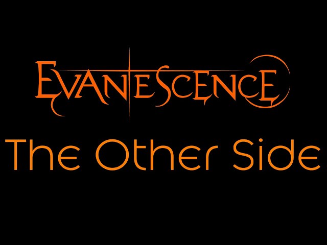 Evanescence - The Other Side Lyrics (Evanescence)